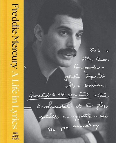 A Life Lyrics: The Official Creative Legacy of Freddie Mercury