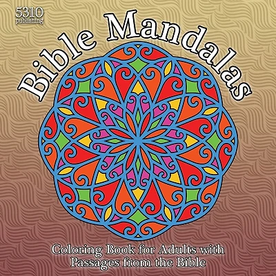 Bible Mandalas: Coloring Book for Adults with Passages from the Bible