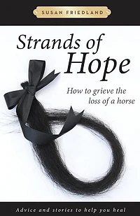 Strands of Hope: How to Grieve the Loss of a Horse