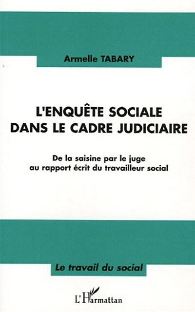 Enquête sociale dans le cadrejudiciaire