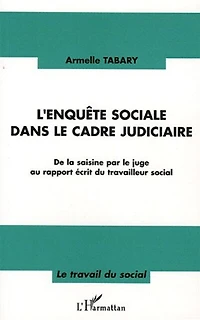 Enquête sociale dans le cadrejudiciaire