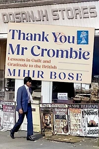 Thank You Mr Crombie: Lessons Guilt and Gratitude to the British