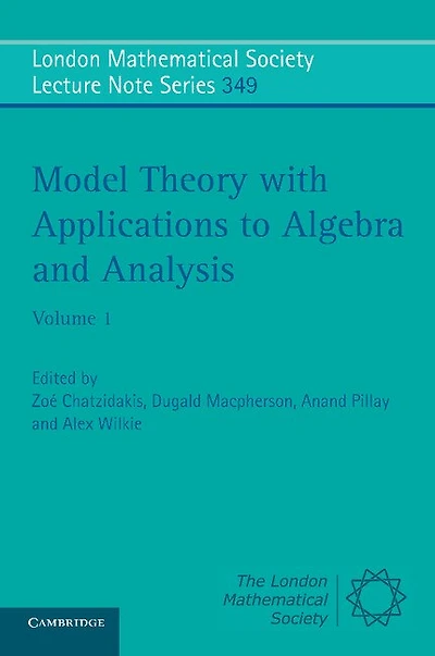 Model Theory with Applications to Algebra and Analysis: Volume 1