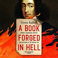 A Book Forged Hell: Spinoza’s Scandalous Treatise and the Birth of Secular Age