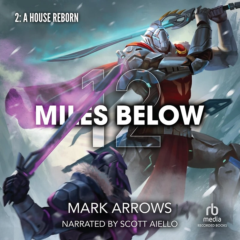 12 Miles Below II: A House Reborn: Progression Fantasy Epic