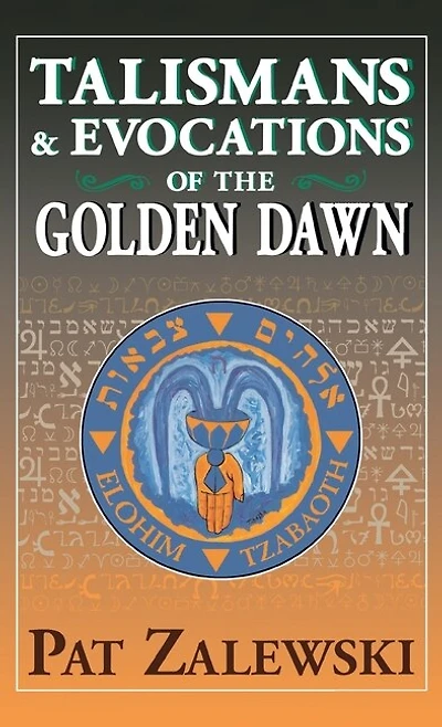 Talismans & Evocations of the Golden Dawn