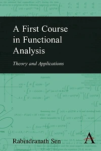 A First Course Functional Analysis: Theory and Applications