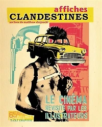 Affiches clandestines: le cinéma revisité par les illustrateurs