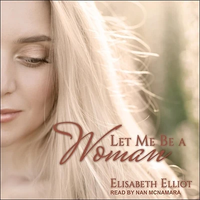 Let Me Be a Woman Lib/E