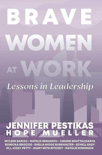 Brave Women at Work: Lessons in Leadership