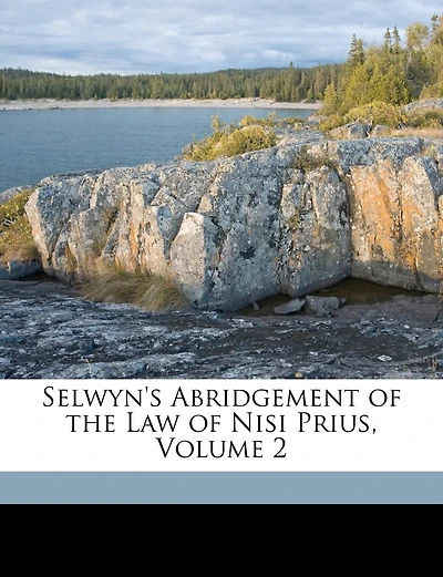 Selwyn's Abridgement of the Law of Nisi Prius; Volume 2