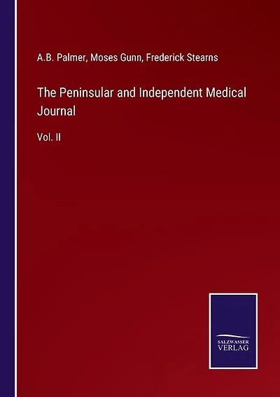 The Peninsular and Independent Medical Journal: Vol. II