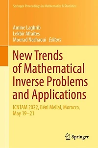 New Trends of Mathematical Inverse Problems and Applications: ICNTAM 2022, Beni Mellal, Morocco, May 19-21