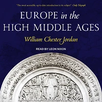 Europe the High Middle Ages Lib/E