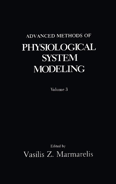 Advanced Methods of Physiological System Modeling: Volume 3
