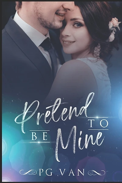 Pretend To Be Mine: Fake Marriage with an Indian Billionaire