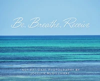 Be. Breathe. Receive