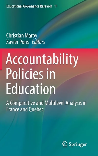 Accountability Policies Education: A Comparative And Multilevel Analysis France Quebec