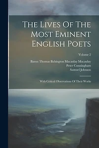 The Lives Of The Most Eminent English Poets: With Critical Observations Of Their Works; Volume 2