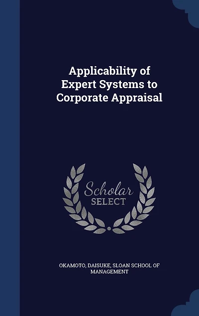 Applicability of Expert Systems to Corporate Appraisal (Classic Reprint)
