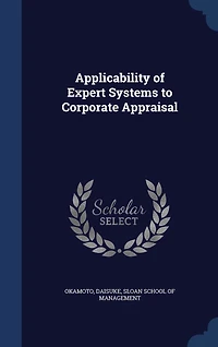 Applicability of Expert Systems to Corporate Appraisal (Classic Reprint)
