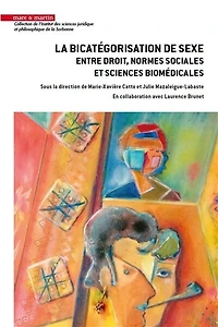 La bicatégorisation de sexe: entre droit, normes sociales et sciences biomédicales