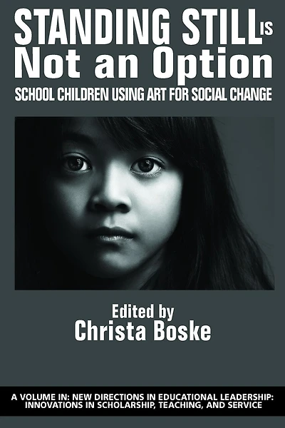 Standing Still Is Not an Option: School Children Using Art for Social Change