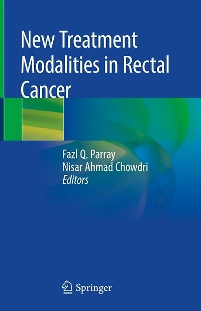 New Treatment Modalities Rectal Cancer
