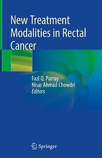 New Treatment Modalities Rectal Cancer