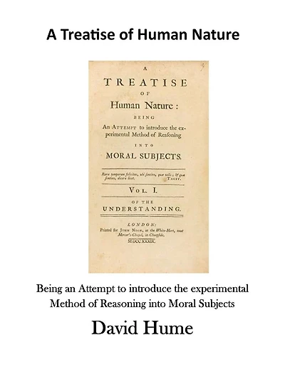 A Treatise of Human Nature: Being an Attempt to Introduce the Experimental Method of Reasoning Into Moral Subjects