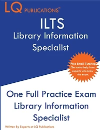 ILTS Library Information Specialist: One Full Practice Exam - 2020 Exam Questions - Free Online Tutoring