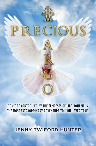 Precious Cargo: Don't be controlled by the tempests of life. Join me in the most extraordinary adventure you will ever take.