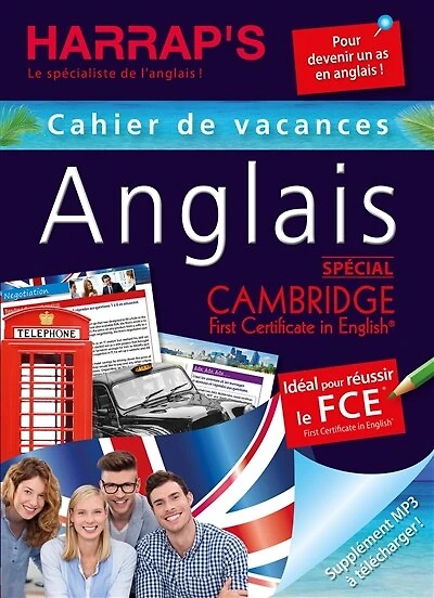 Anglais, spécial Cambridge : first certificate English cahier de vacances: