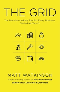 The Grid: Decision-making Tool for Every Business (Including Yours)