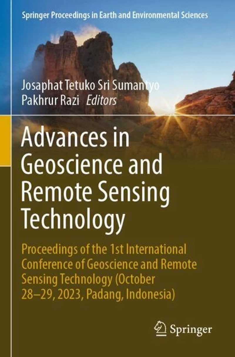 Advances in Geoscience and Remote Sensing Technology: Proceedings of the 1st International Conference of Geoscience and Remote Sensing Technology (October 28-29, 2023, Padang, Indonesia)
