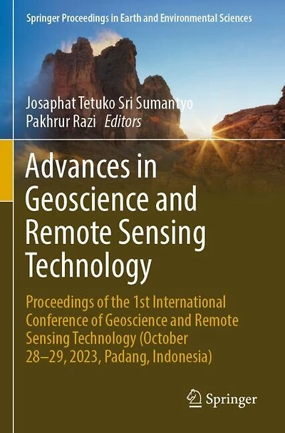 Advances in Geoscience and Remote Sensing Technology: Proceedings of the 1st International Conference of Geoscience and Remote Sensing Technology (October 28-29, 2023, Padang, Indonesia)