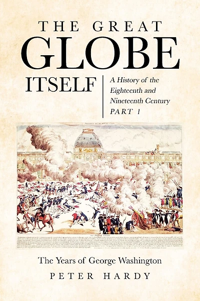 The Great Globe Itself: A History of the Eighteenth and Nineteenth Century