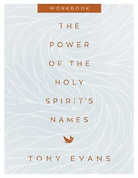 the Power of Holy Spirit's Names Workbook