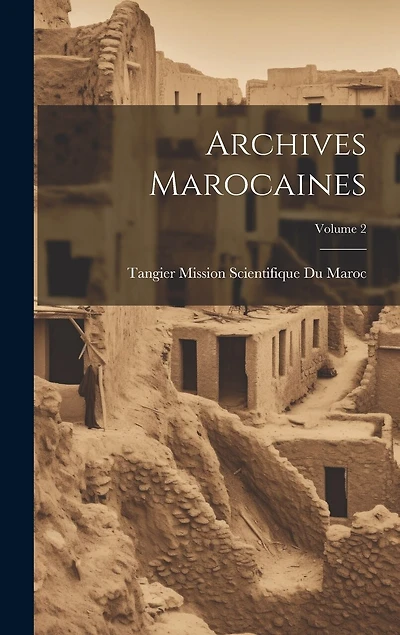 Archives Marocaines; Volume 2