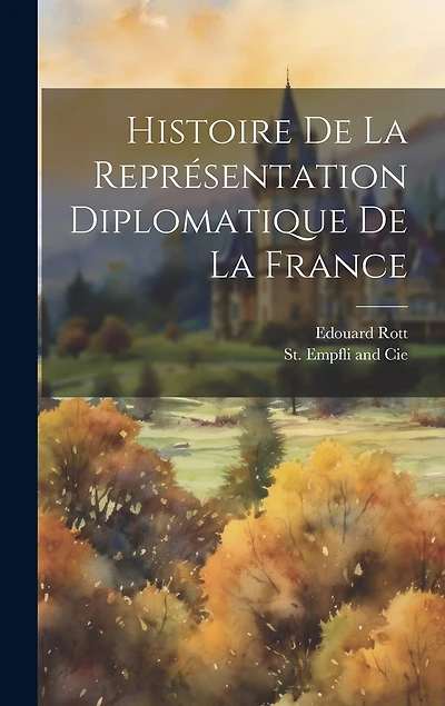 Histoire De La Représentation Diplomatique De La France