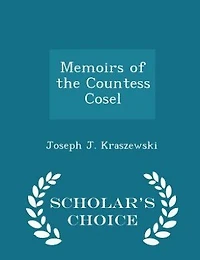 Memoirs of the Countess Cosel - Scholar's Choice Edition