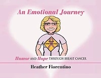 An Emotional Journey: Humor and Hope Through Breast Cancer