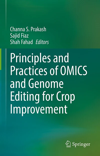 Principles And Practices Of Omics Genome Editing For Crop Improvement