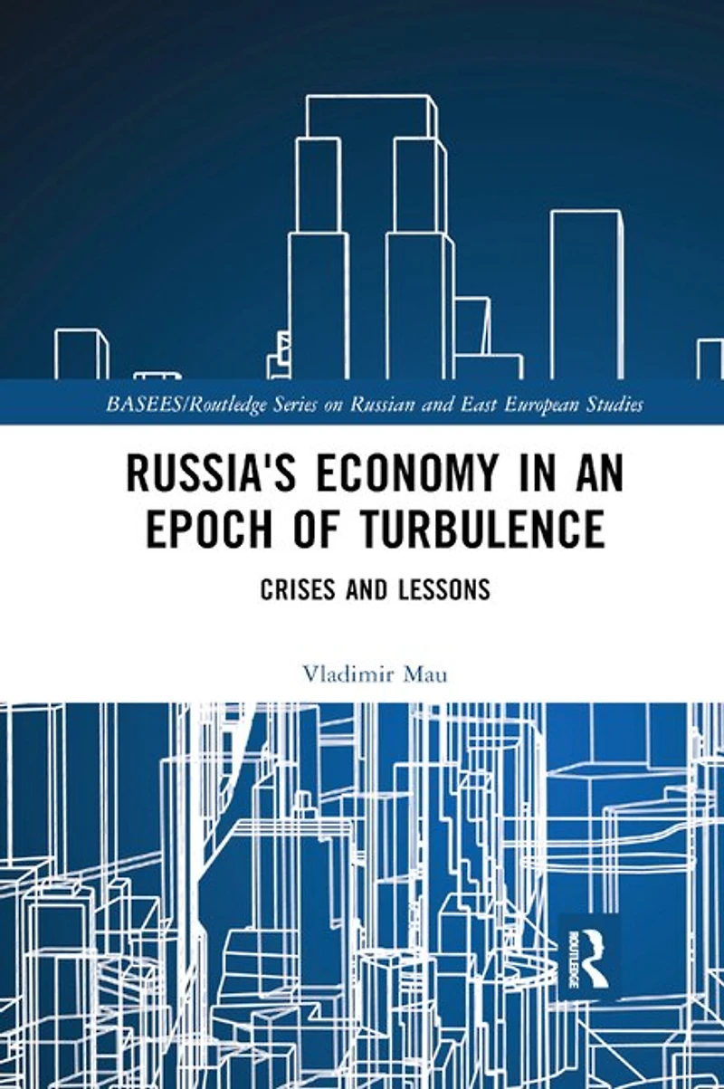 Russia's Economy an Epoch of Turbulence: Crises and Lessons