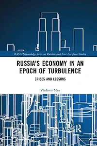 Russia's Economy an Epoch of Turbulence: Crises and Lessons