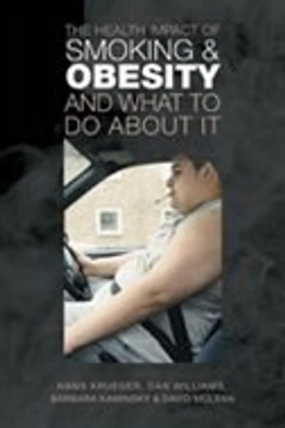 The Health Impact of Smoking and Obesity What to Do About It