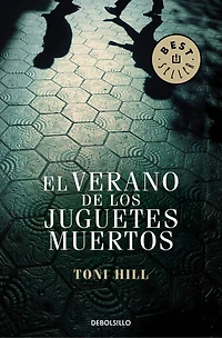 El verano de los juguetes muertos / the Summer of Dead Toys