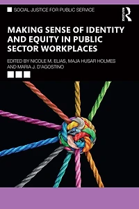 Making Sense of Identity and Equity Public Sector Workplaces