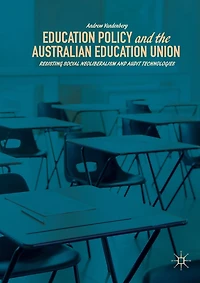 Education Policy and the Australian Union: Resisting Social Neoliberalism Audit Technologies
