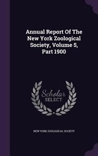 Annual Report Of The New York Zoological Society, Volume 5, Part 1900